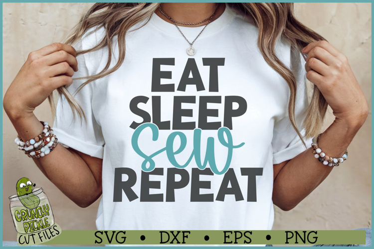 Eat Sleep Sew Repeat SVG File