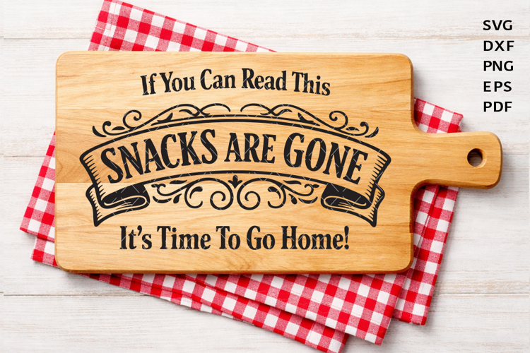 Snacks Are Gone SVG | Funny Kitchen Quote SVG | Pantry Sign