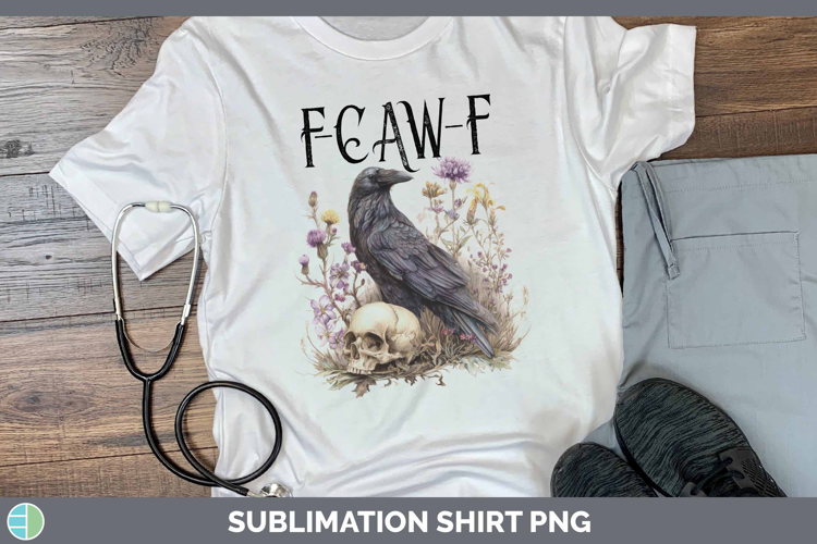 F-Caw-F Crow Shirt Sublimation Design