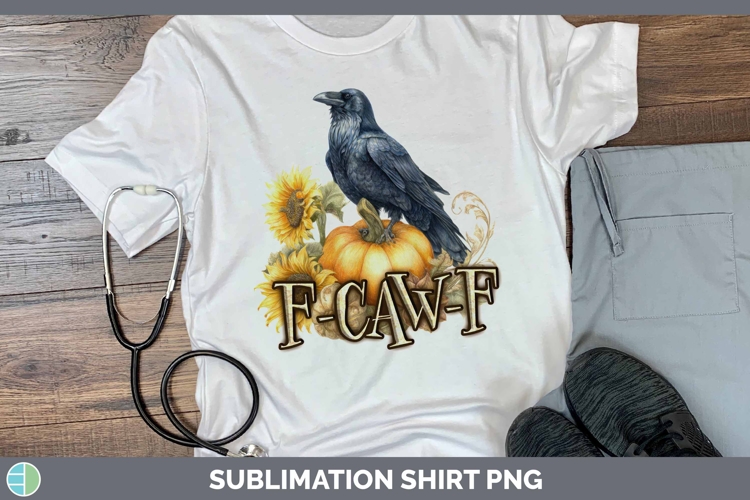 F-Caw-F Crow Shirt Sublimation Design