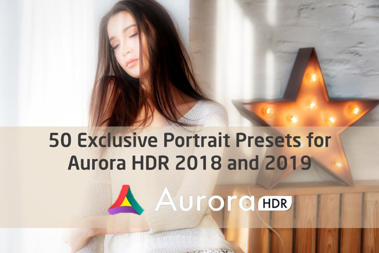 50 Exclusive Portrait Presets for Aurora HDR 2018 and 2019 example image 1