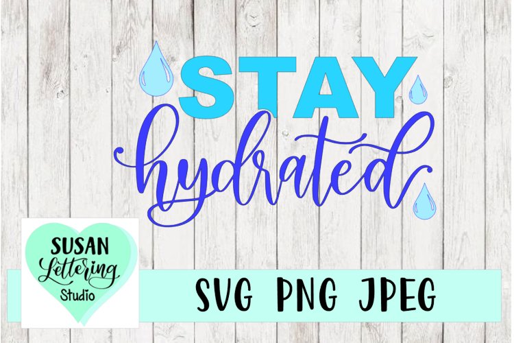 Stay Hydrated, Water, Water Drops , Water Bottle SVG example image 1