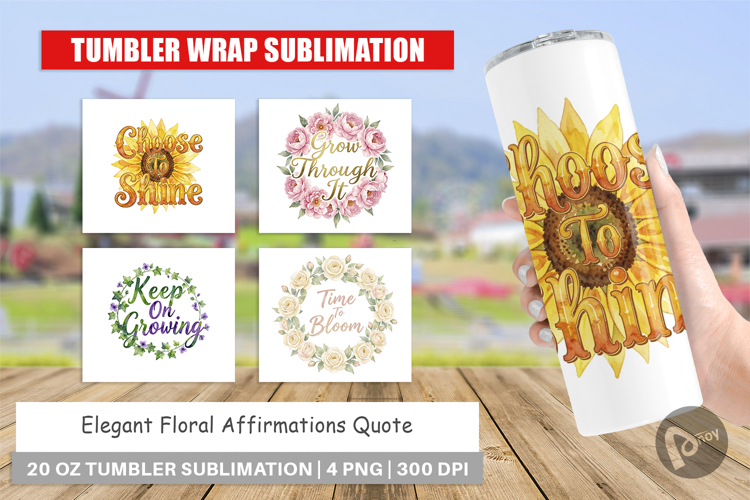 Elegant Floral Quote Tumbler
