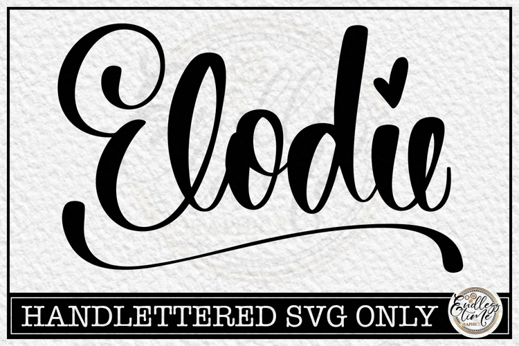 Elodie - Handlettered Name SVG Cut file