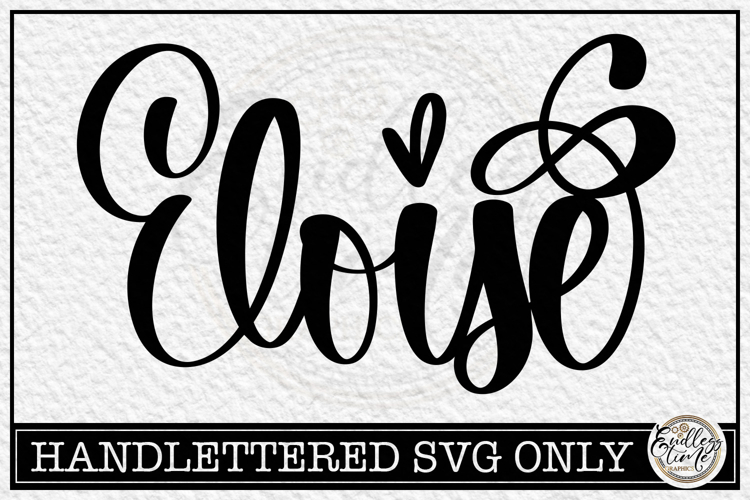 Eloise - Handlettered Name SVG Cut file