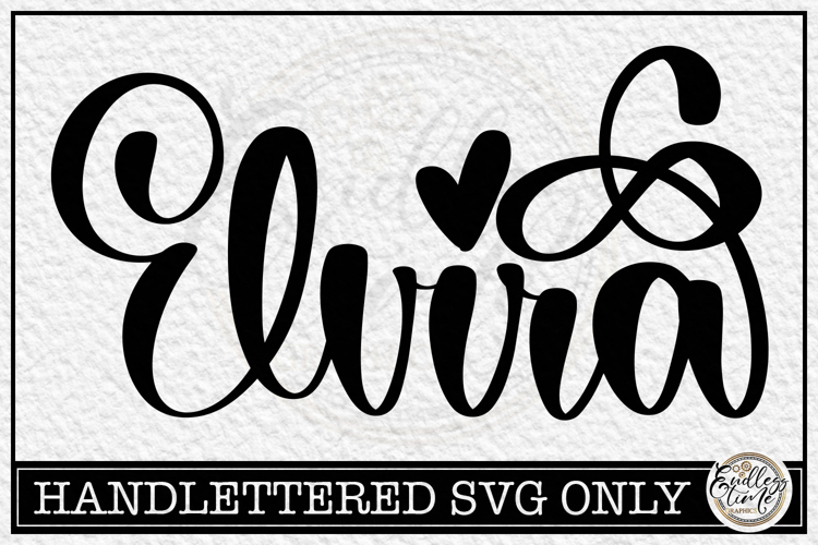 Elvira - Handlettered Name SVG Cut file