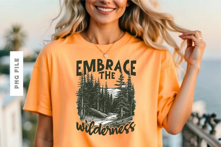 Embrace The Wilderness T shirt Design