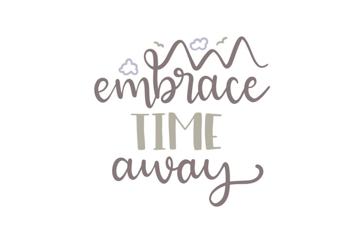 Embrace Time Away