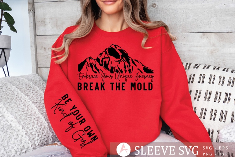 Embrace your unique journey break the mold Sleeve SVG