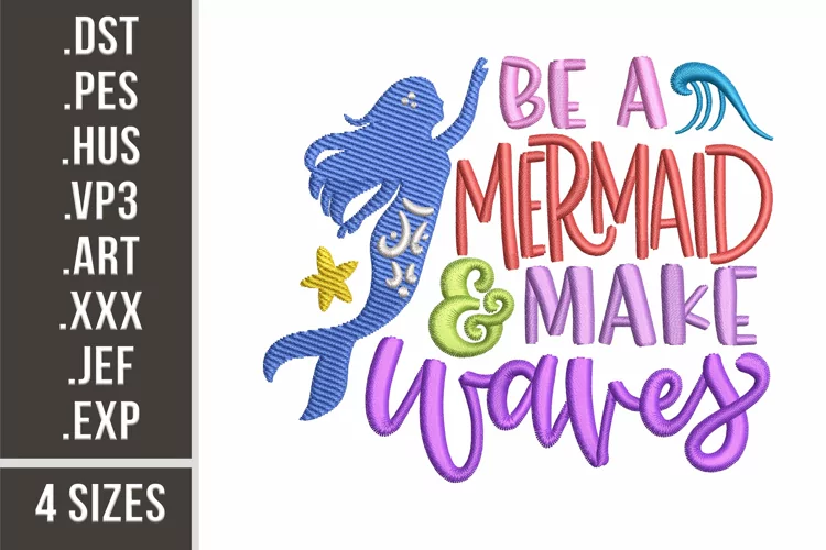 Be A Mermaid and Make Waves | Embroidery Design
