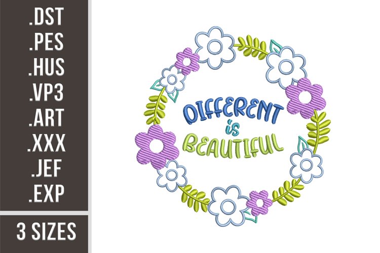 Different Is Beautiful | Flowers Embroidery example image 1