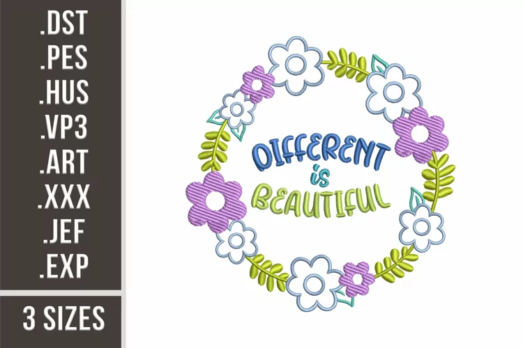Different Is Beautiful | Flowers Embroidery