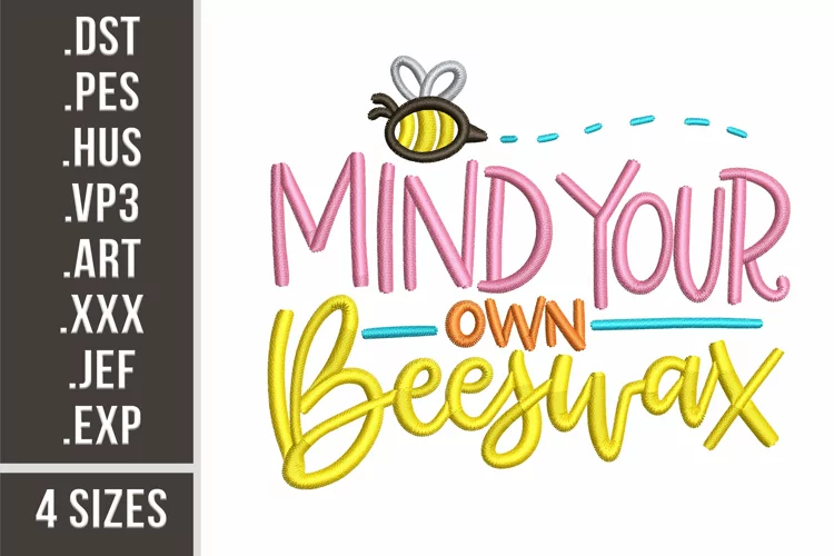 Mind your Own Beeswax | Sassy Embroidery Design