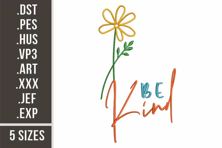Be Kind | Floral Machine Embroidery
