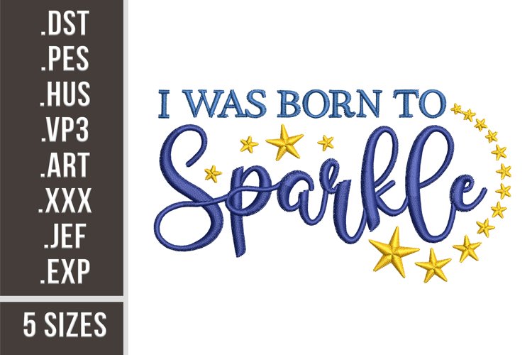 I Was Born To Sparkle | Stars Embroidery example image 1