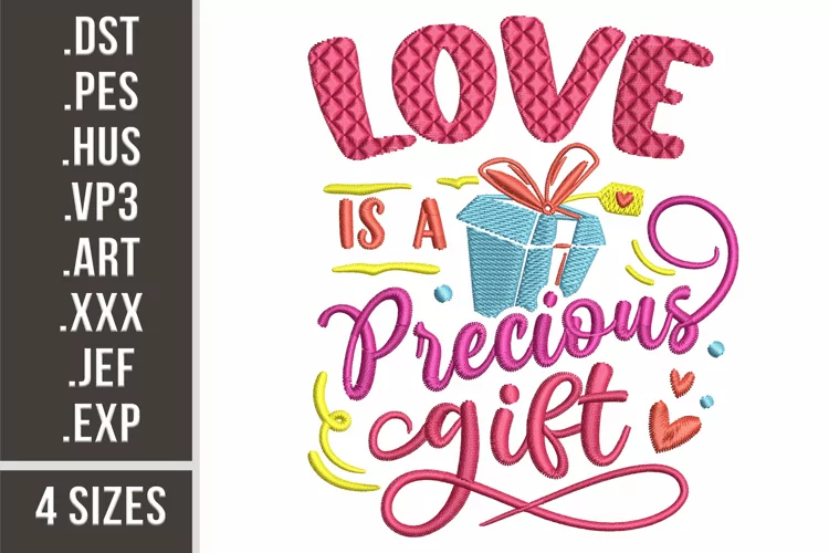 Love Is A Precious Gift | Embroidery Design