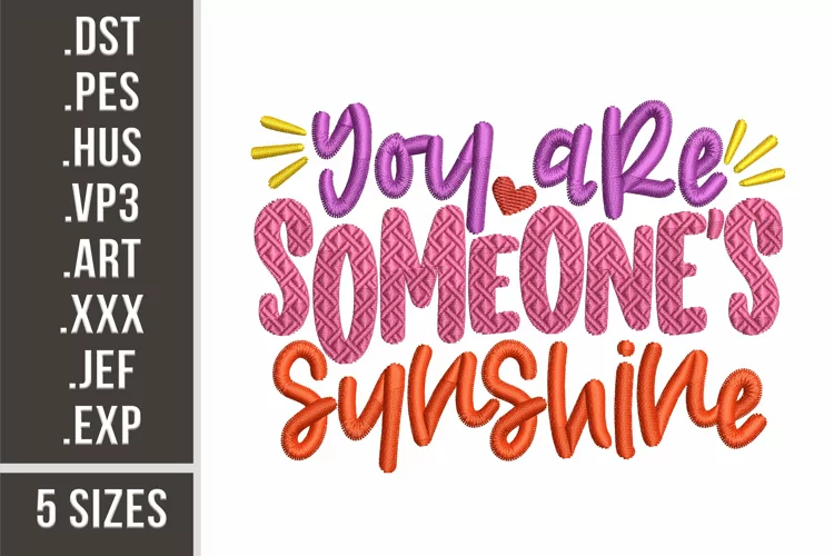 You Are Someone's Sunshine | Embroidery Design