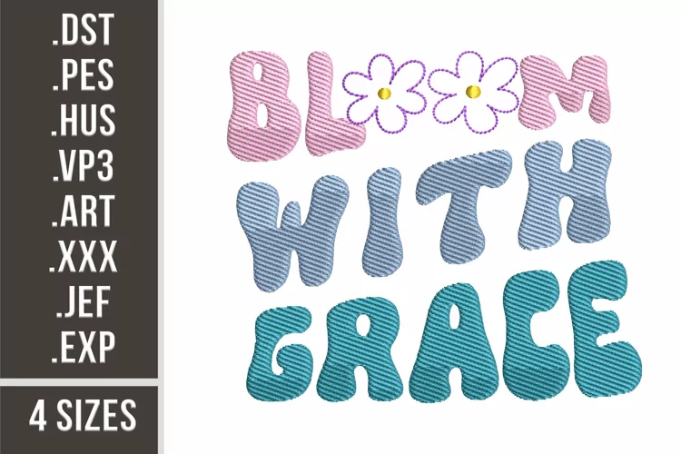 Bloom With Grace | Inspirational Embroidery Design