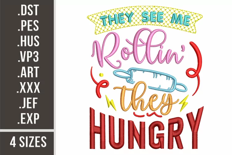 They See Me Rollin' They Hungry | Embroidery Design