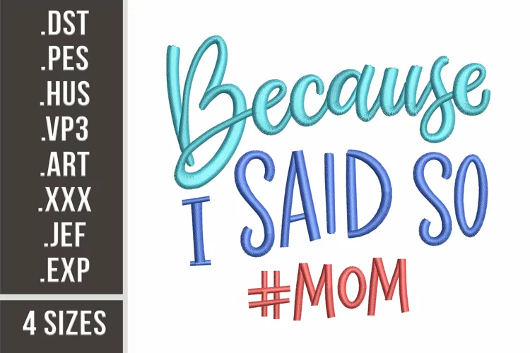 Because I Said So #Mom | Funny Family Embroidery