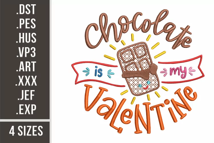 Chocolate Is My Valentine | Embroidery Design