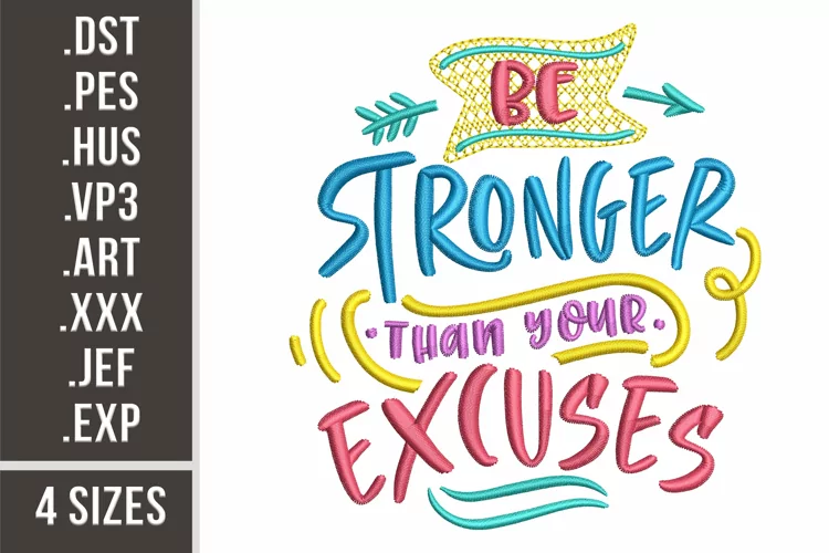 Be Stronger Than Your Excuses | Embroidery Design