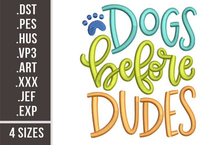 Dogs Before Dudes | Machine Embroidery example image 1