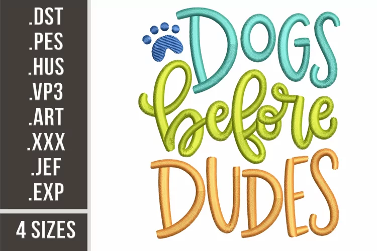 Dogs Before Dudes | Machine Embroidery