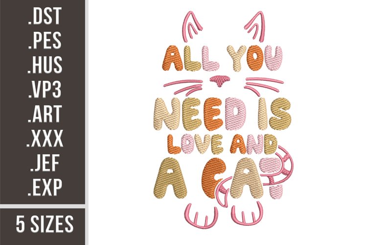 All You Need Is Love And a Cat | Cat Quote Embroidery example image 1