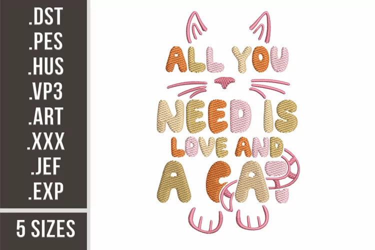 All You Need Is Love And a Cat | Cat Quote Embroidery