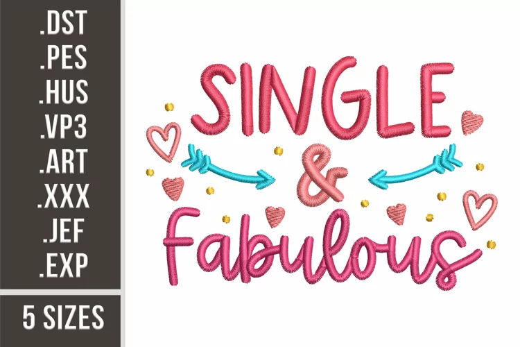 Single And Fabulous | Embroidery Design