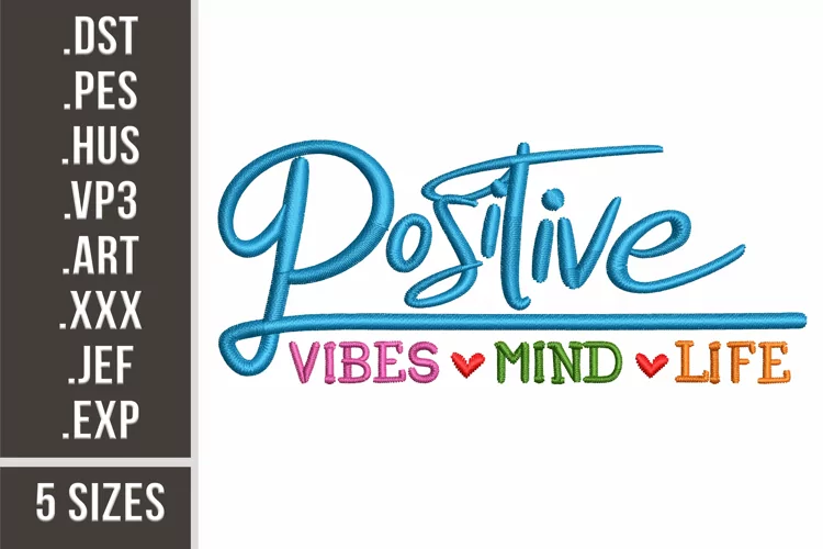Positive Vibes, Mind, Life | Quote Embroidery