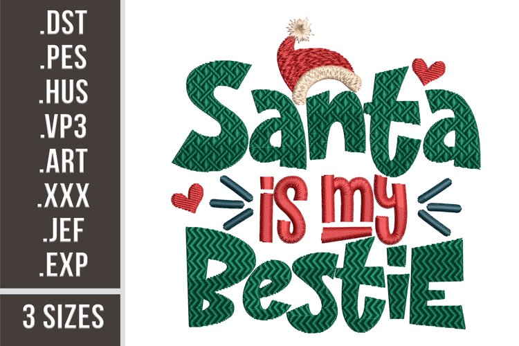 Santa Is My Bestie | Christmas Embroidery Design example image 1