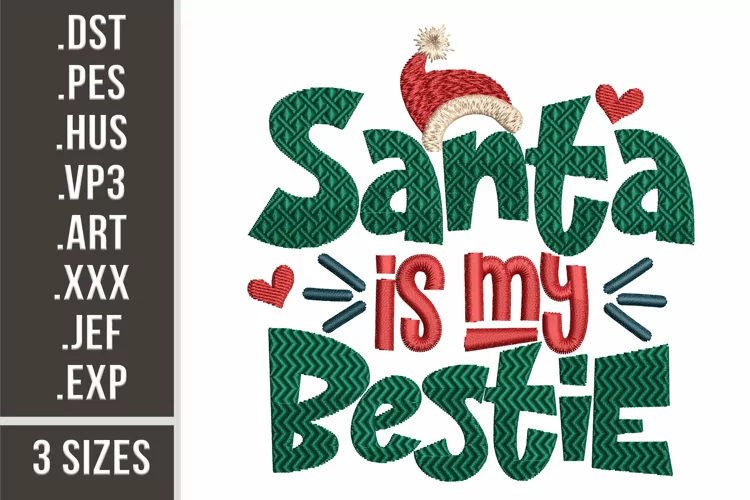 Santa Is My Bestie | Christmas Embroidery Design