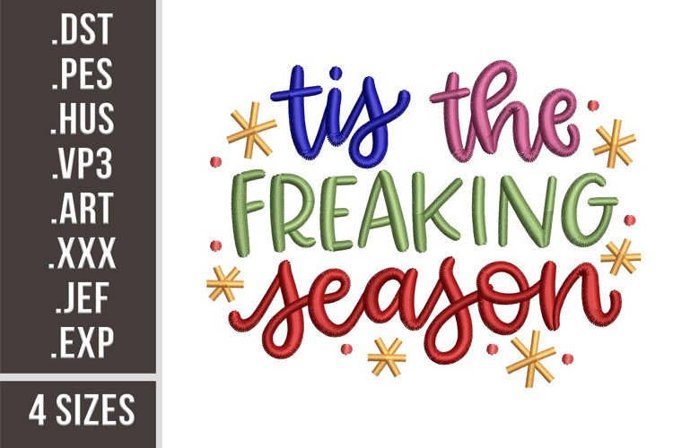 Tis The Freaking Season | Christmas Embroidery Design