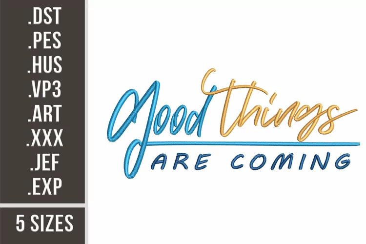 Good Things Are Coming | Positive Embroidery