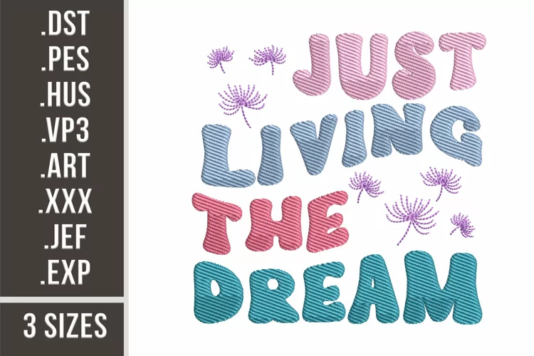 Just Living The Dream | Embroidery Design
