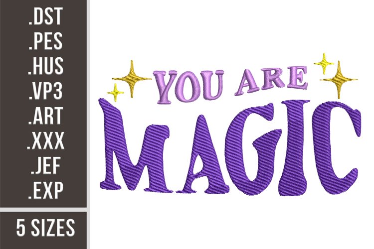 You Are Magic | Inspirational Embroidery Design example image 1