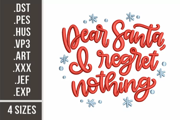 Dear Santa, I regret nothing | Christmas Embroidery Design