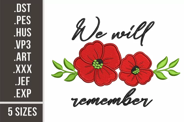 We Will Always Remember | Flowers Embroidery