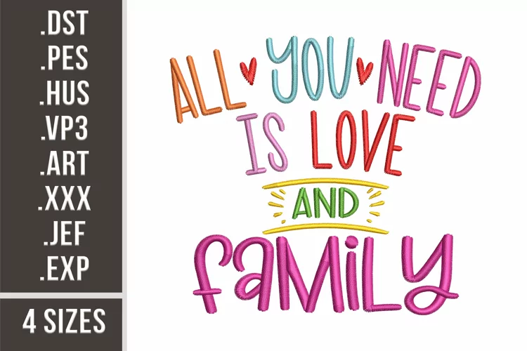 All You Need Is Love And Family | Embroidery Design