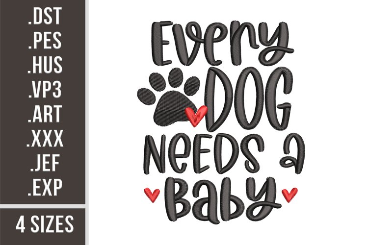 Every Dog Need A Baby | Family Embroidery Design example image 1