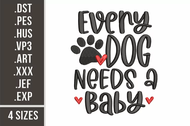 Every Dog Need A Baby | Family Embroidery Design