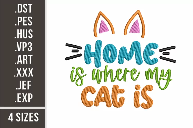 Home Is Where My Cat Is | Funny Quote Embroidery