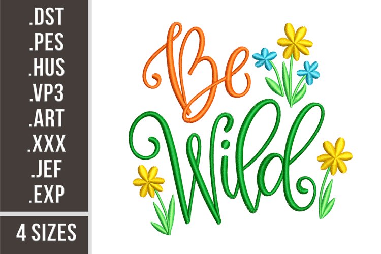 Be Wild 4 sizes | Embroidery Pattern