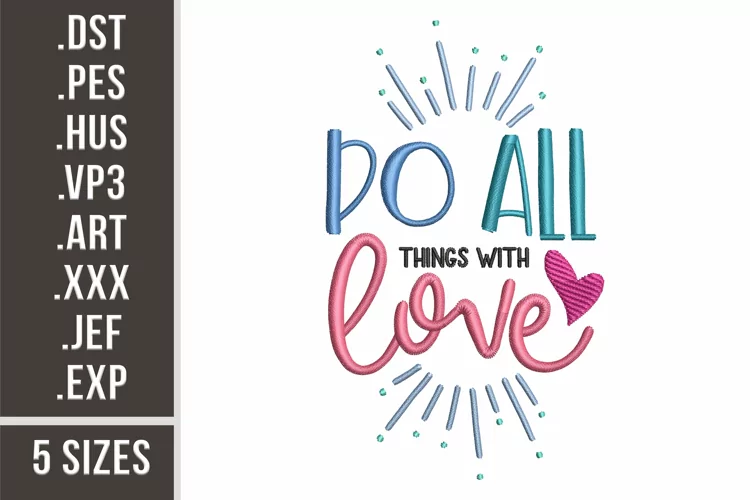 Do All Things With Love | St. Valentine's Embroidery Design