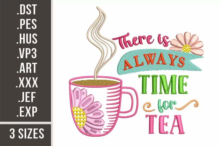 Always Time For Tea | Embroidery Design