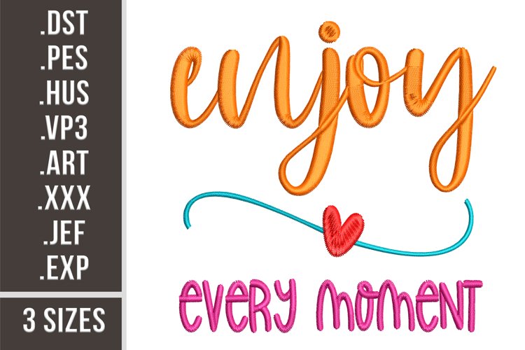 Enjoy Every Moment | Embroidery Design example image 1