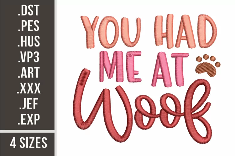 You Had Me At Woof | Dog Embroidery Design