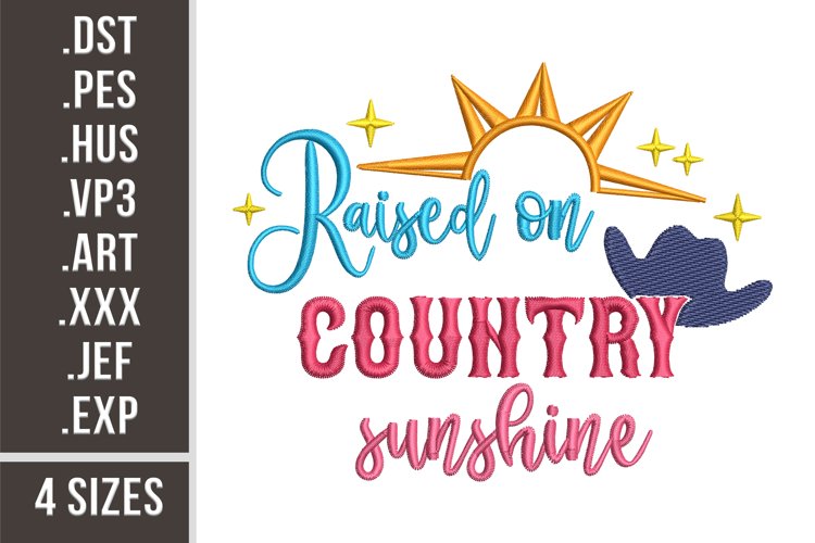 Raised on Country Sunshine | Embroidery Design example image 1
